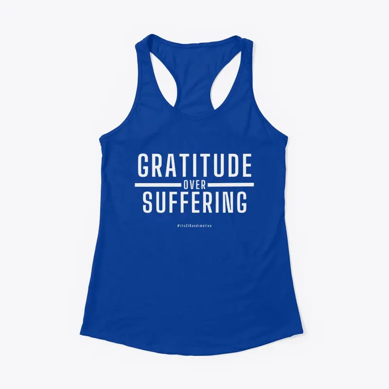 GRATITUDE over SUFFERING