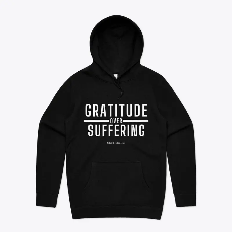 GRATITUDE over SUFFERING